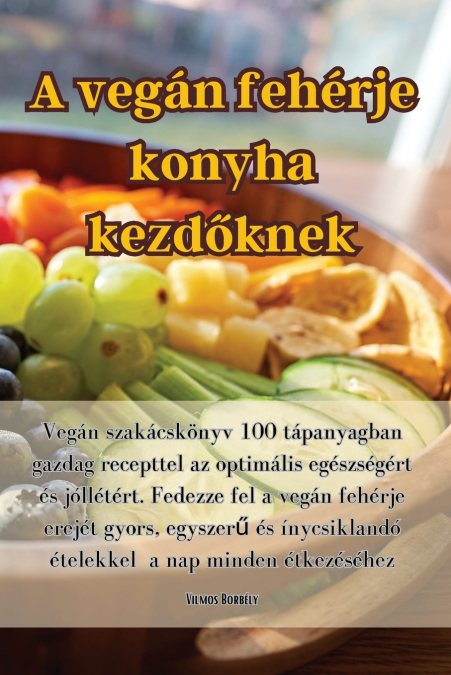 A vegán fehérje konyha kezdőknek