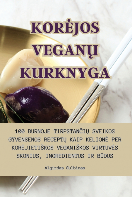 KORĖJOS VEGANŲ KURKNYGA