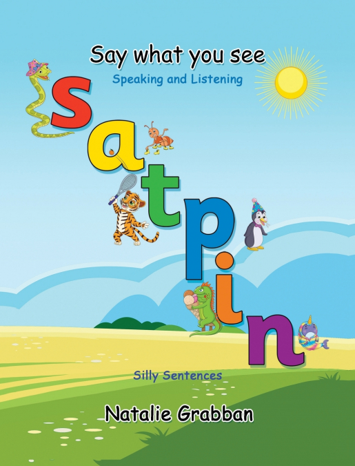 Say What You See - S A T P I N - Silly sentences