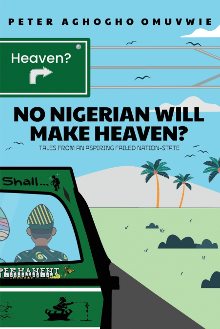 No Nigerian Will Make Heaven?