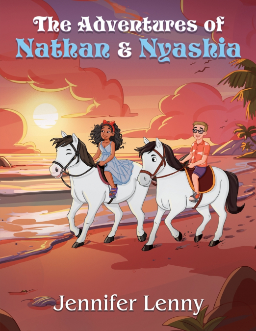 The Adventures of Nathan & Nyashia