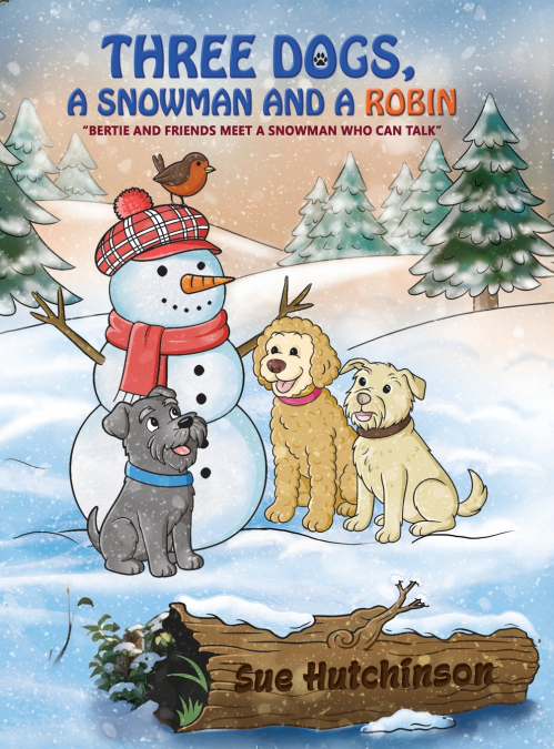 Three Dogs A Snowman and a Robin