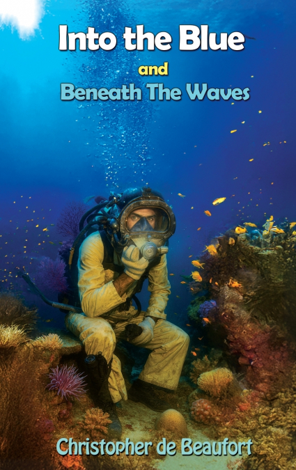 Into the Blue and Beneath The Waves