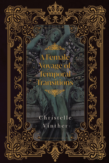 A Female Voyage of Temporal Transitions