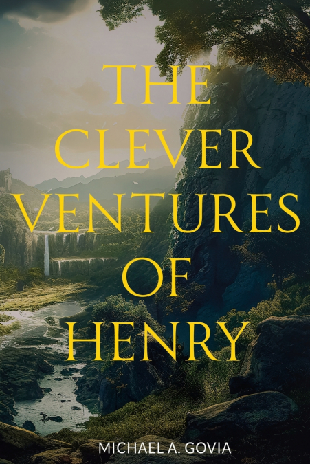 The Clever Ventures Of Henry