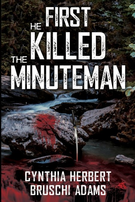First He Killed the Minuteman