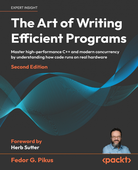 The Art of Writing Efficient Programs - Second Edition
