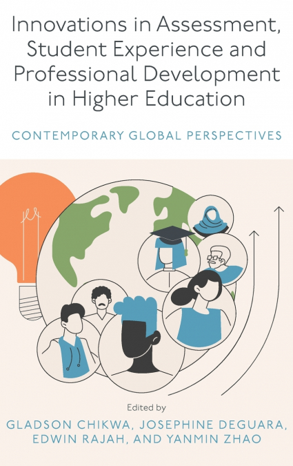 Innovations in Assessment, Student Experience and Professional Development in Higher Education
