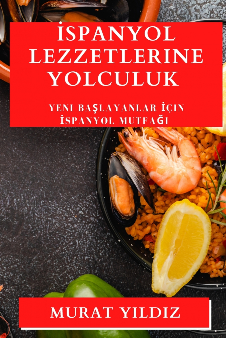 İspanyol Lezzetlerine Yolculuk
