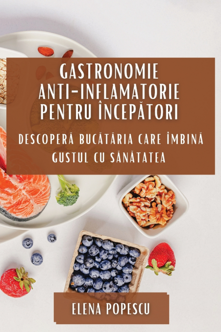 Gastronomie Anti-inflamatorie pentru Începători