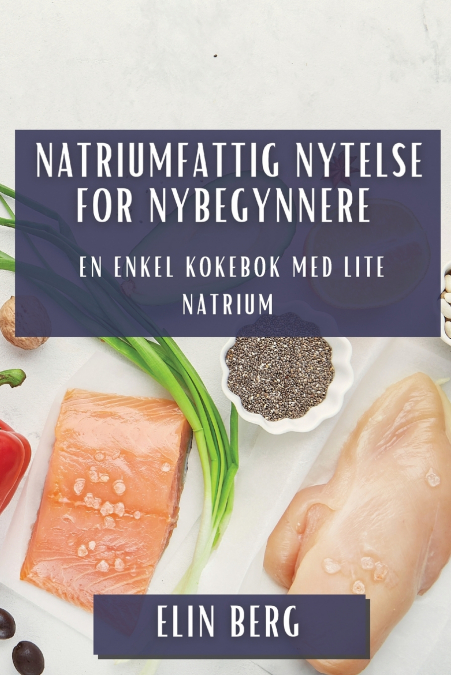 Natriumfattig Nytelse for Nybegynnere