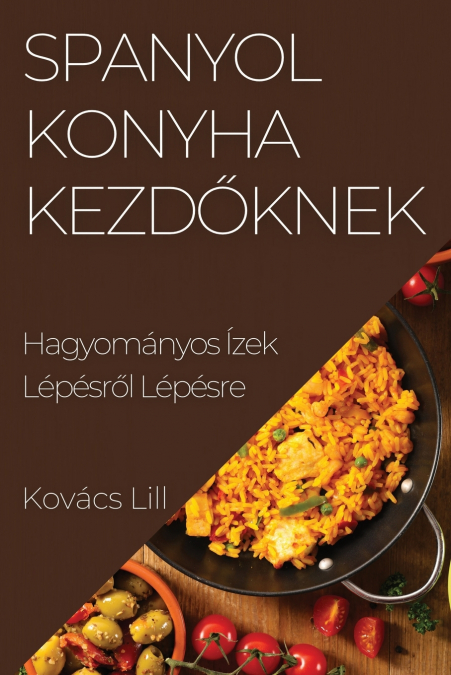 Spanyol Konyha Kezdőknek