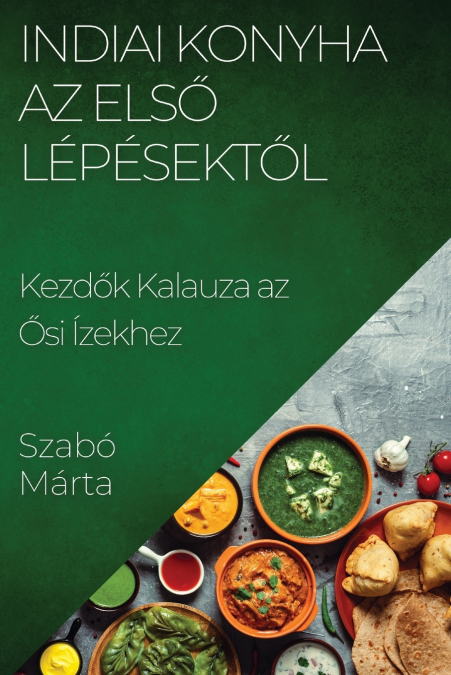 Indiai Konyha Az Első Lépésektől