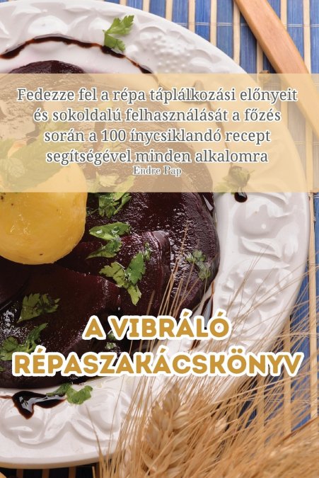 A vibráló répaszakácskönyv