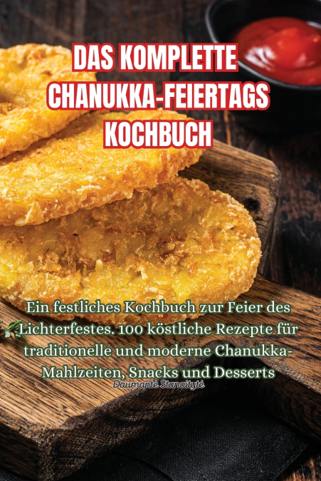 DAS KOMPLETTE CHANUKKA-FEIERTAGS KOCHBUCH