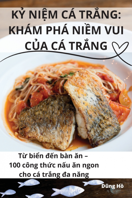 KỶ NIỆM CÁ TRẮNG