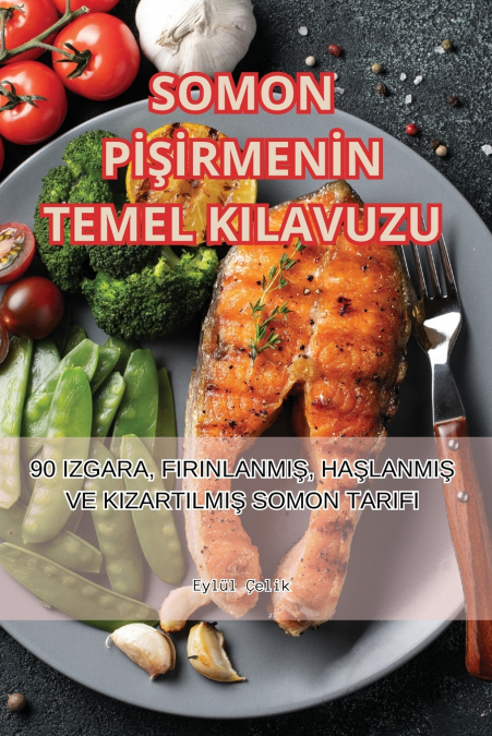 SOMON PİŞİRMENİN TEMEL KILAVUZU