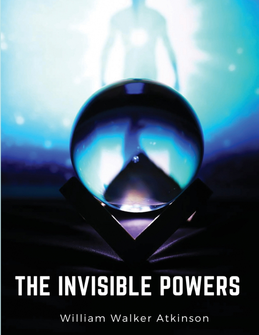 The Invisible Powers