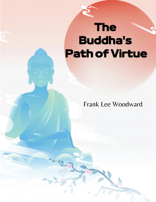 The Buddha’s Path of Virtue