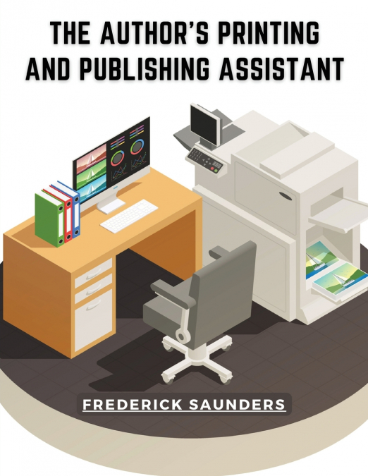 The Author’s Printing and Publishing Assistant