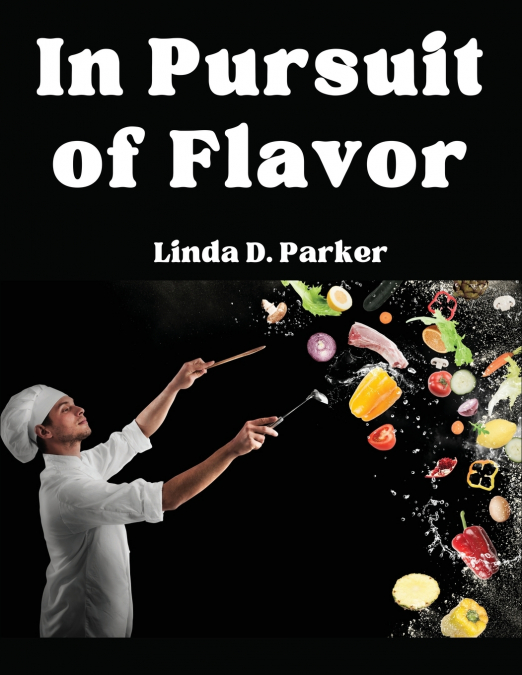 In Pursuit of Flavor