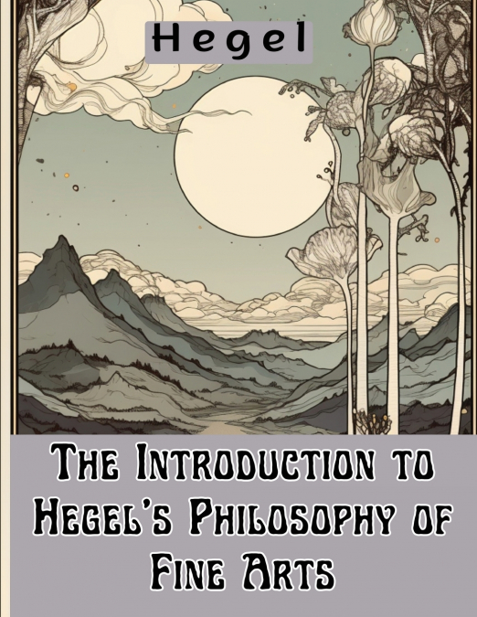 The Introduction to Hegel’s Philosophy of Fine Arts