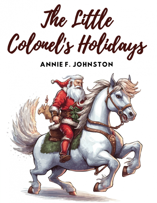 The Little Colonel’s Holidays