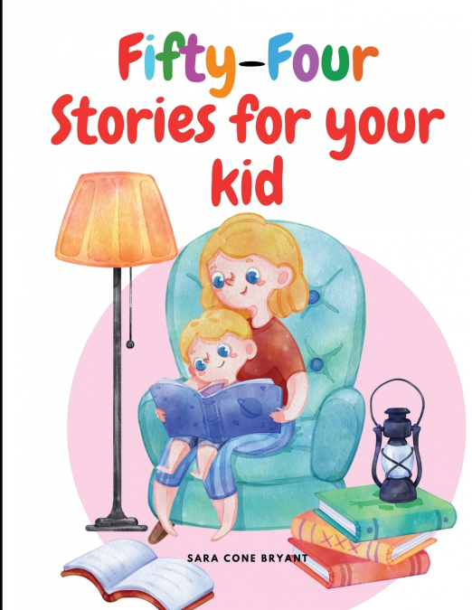 Fifty-Four Stories for your kid