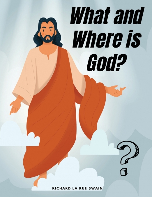 What and Where is God?