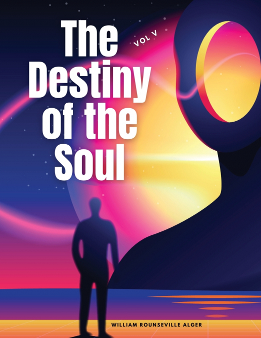The Destiny of the Soul, Vol V