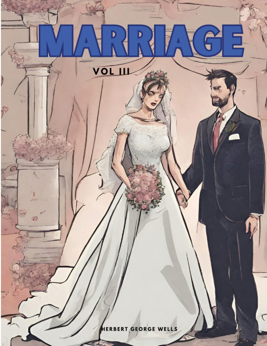 Marriage, Vol III