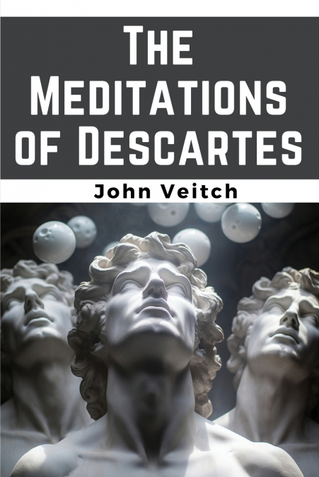 The Meditations of Descartes