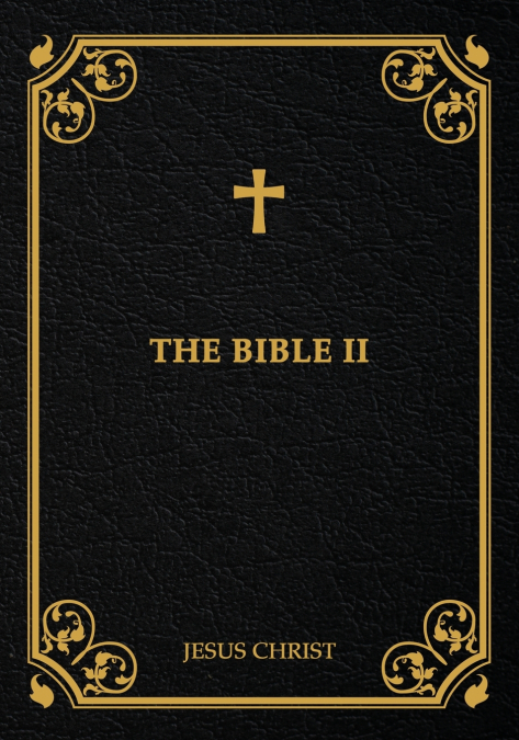 The Bible II