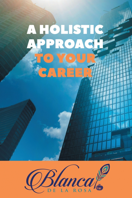 A Holistic Approach to Your Career