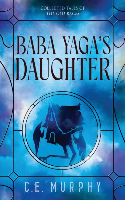 Baba Yaga’s Daughter