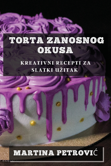 Torta Zanosnog Okusa