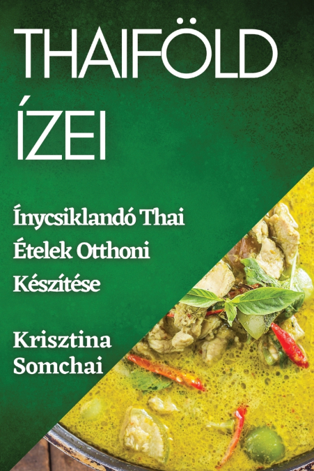 Thaiföld Ízei