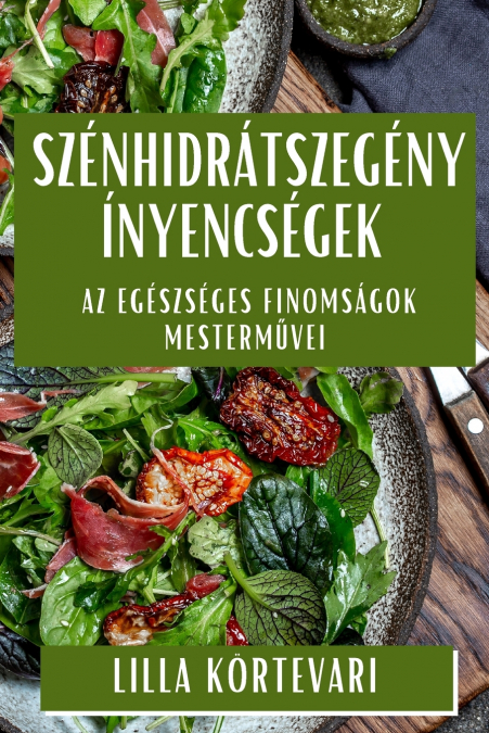 Szénhidrátszegény Ínyencségek