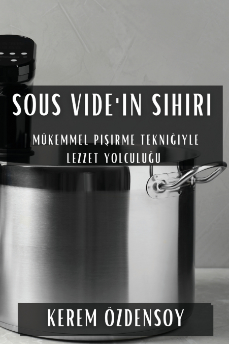 Sous Vide’ın Sihiri
