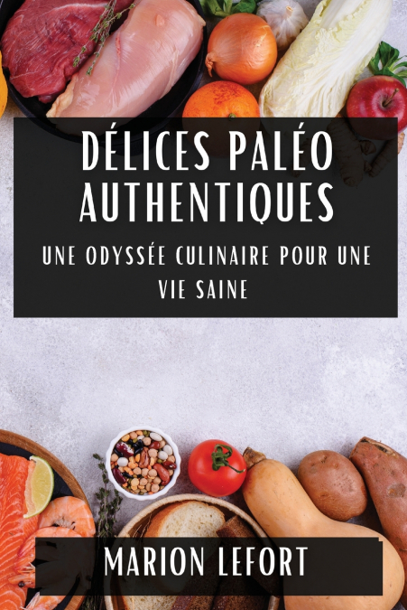 Délices Paléo Authentiques