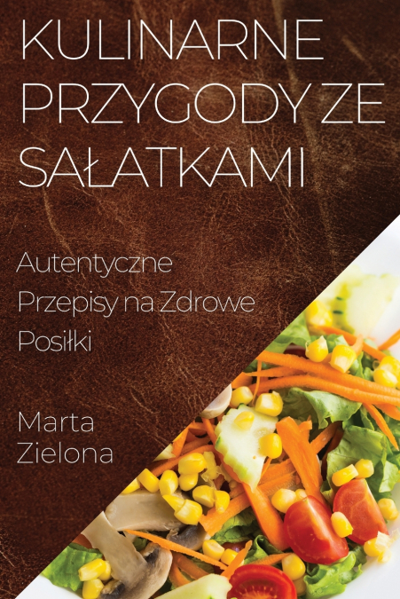 Kulinarne Przygody ze Sałatkami