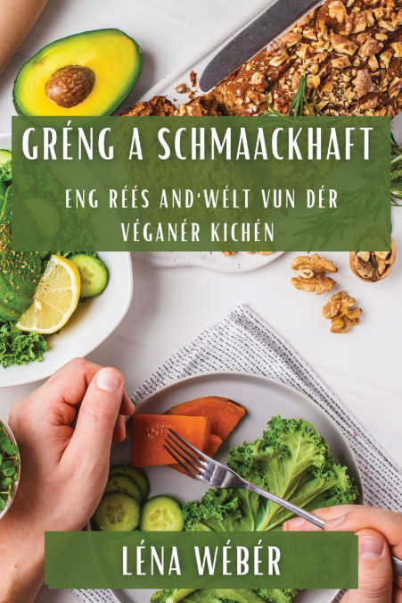 Gréng a Schmaackhaft