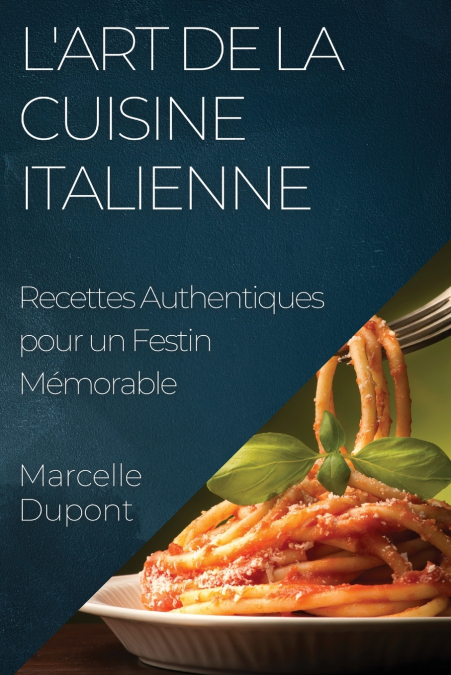 L’Art de la Cuisine Italienne
