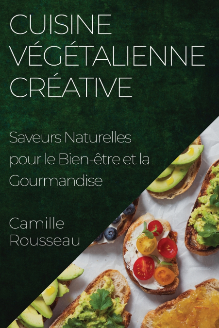 Cuisine Végétalienne Créative