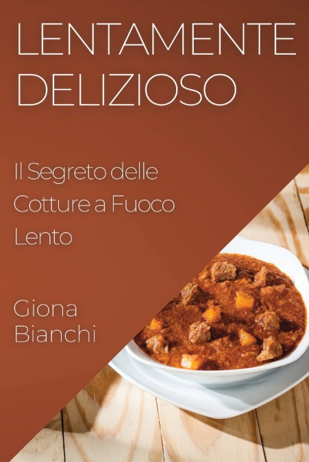 Lentamente Delizioso