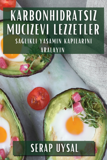 Karbonhidratsız Mucizevi Lezzetler