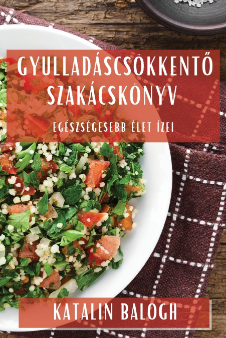 Gyulladáscsökkentő Szakácskönyv