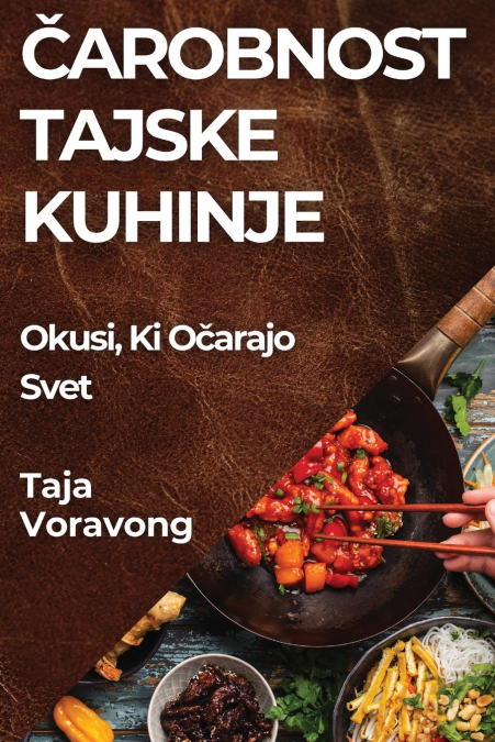 Čarobnost Tajske Kuhinje