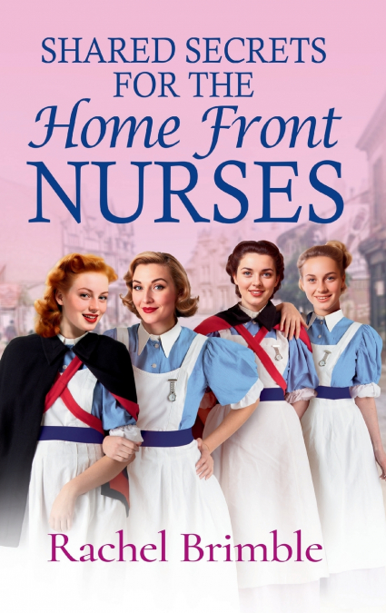 Shared Secrets for the Home Front Nurses
