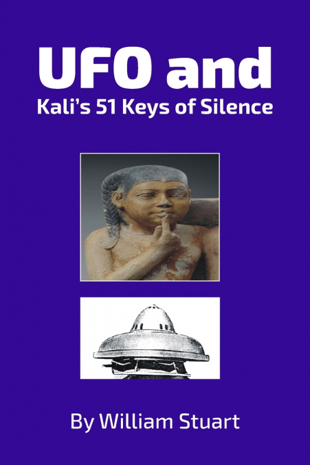 UFO and Kali’s 51 Keys of Silence